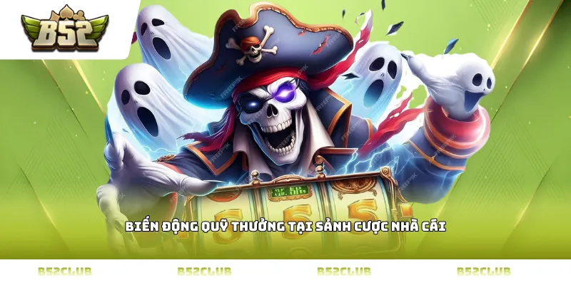 Biến động quỹ thưởng tại sảnh cược nhà cái
