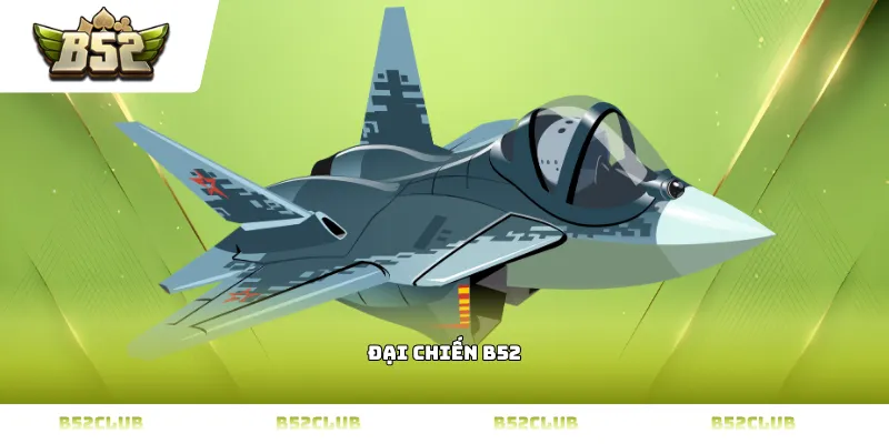 đại chiến b52